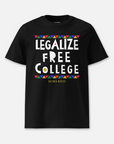 LEGALIZE FREE COLLEGE (DO THA RIGHT THANG) T-SHIRT
