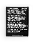 EVERYTHING I DESIGN IS DOPE - Hardback Journal