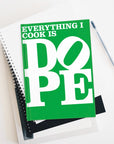 Everything I Cook Is DOPE - Hardback Lined Journal