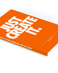 JUST CREATE IT - Soft Cover Notepad
