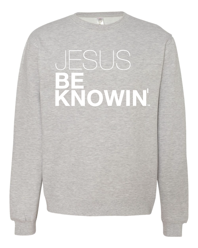Jesus Be Knowin' | Heather Grey + White Sweatshirt