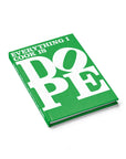 Everything I Cook Is DOPE - Hardback Lined Journal