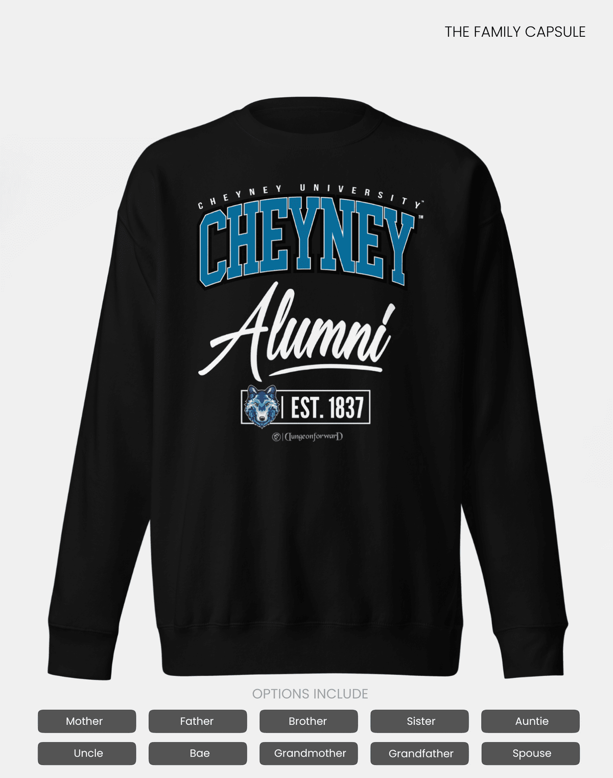 Cheyney University of Pennsylvania (CUP) - The Family - Sweatshirt