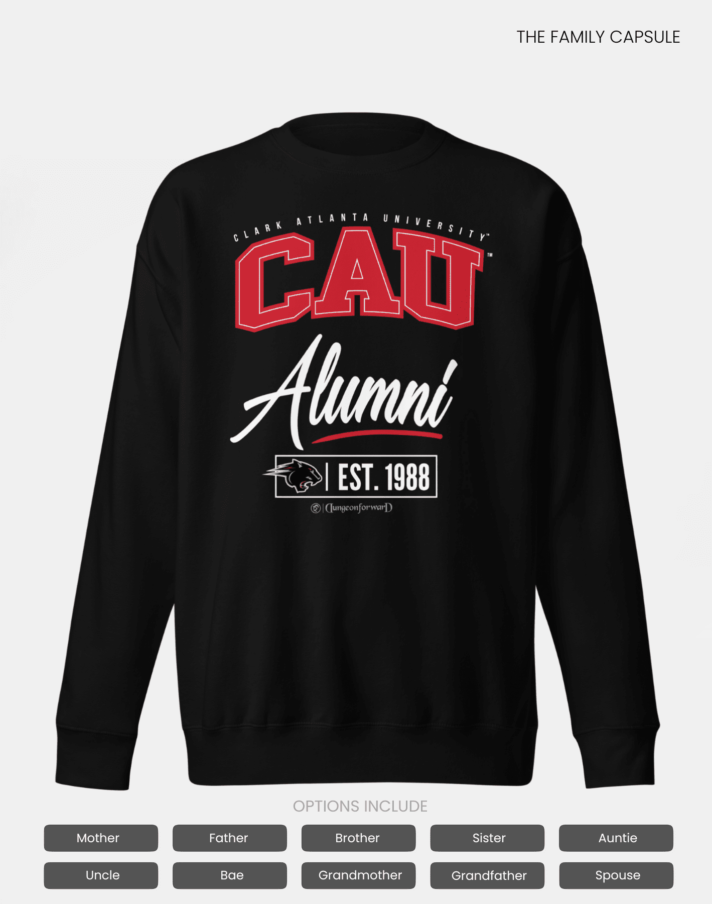 Clark Atlanta University (CAU) - The Family - Sweatshirt