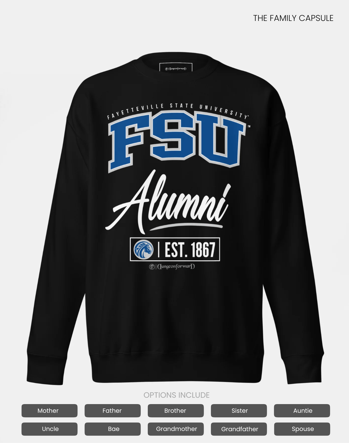 Fayetteville State University (FSU) - The Family - Sweatshirt