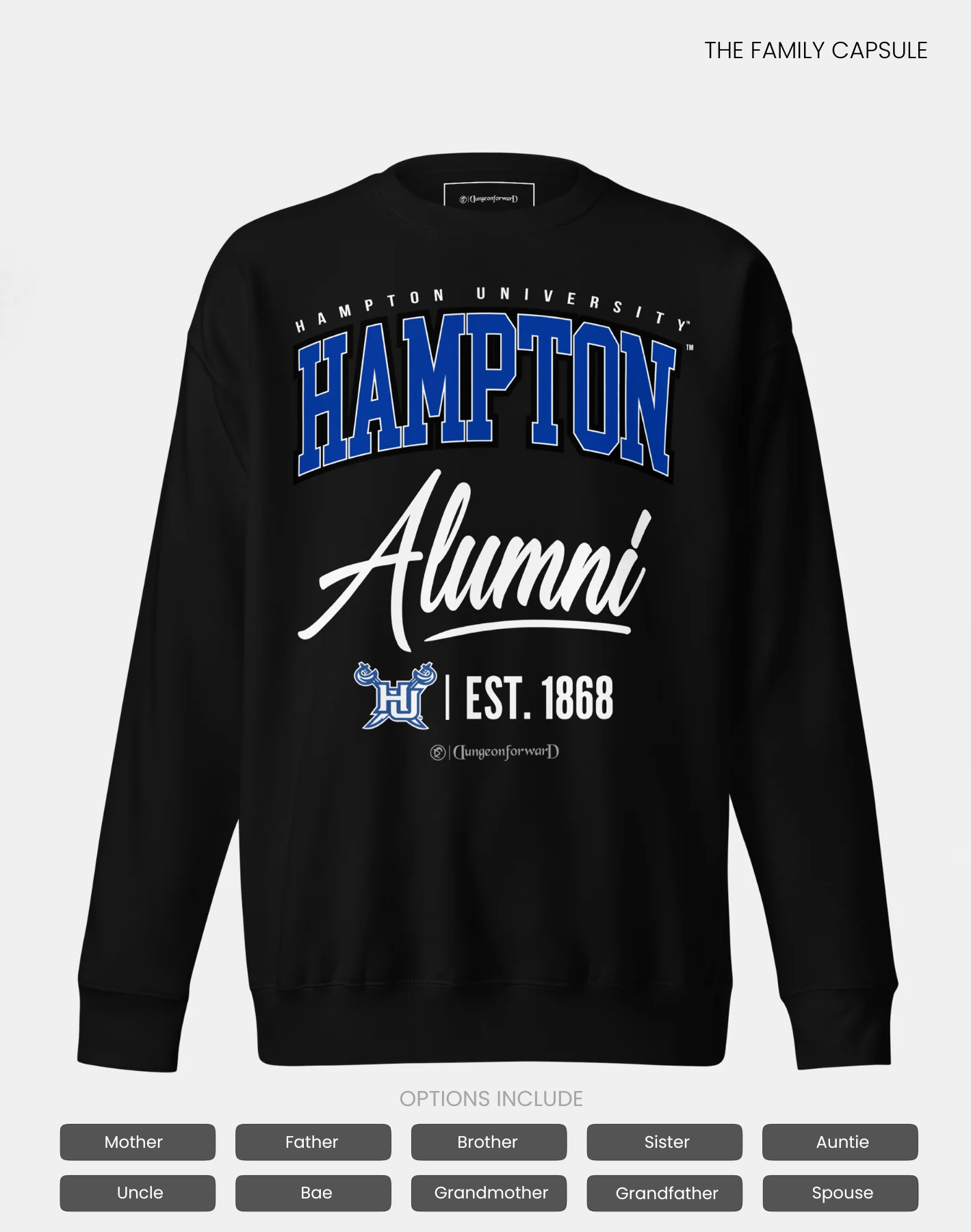 Hampton University (HU) - The Family - Sweatshirt