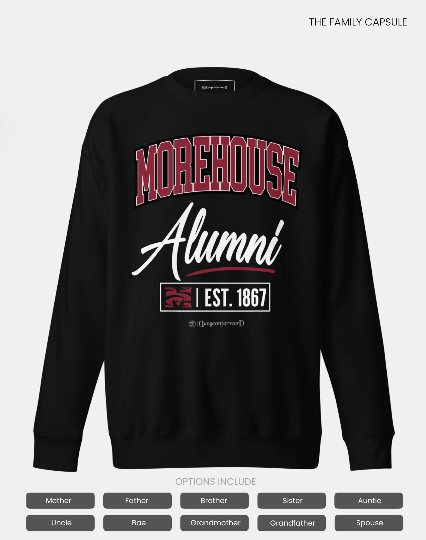 Morehouse College (THE HOUSE) - The Family - Sweatshirt
