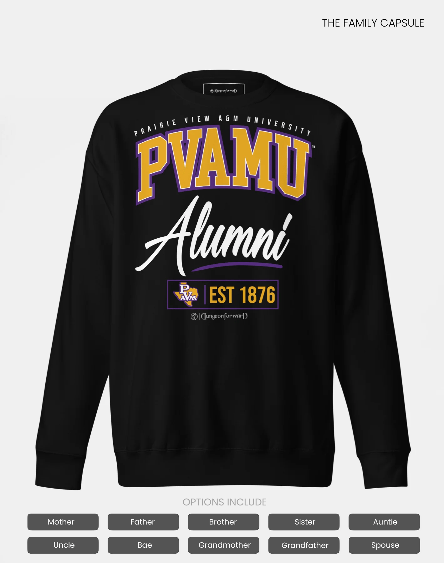 Prairie View A&amp;M University (PVAMU) - The Family - Sweatshirt