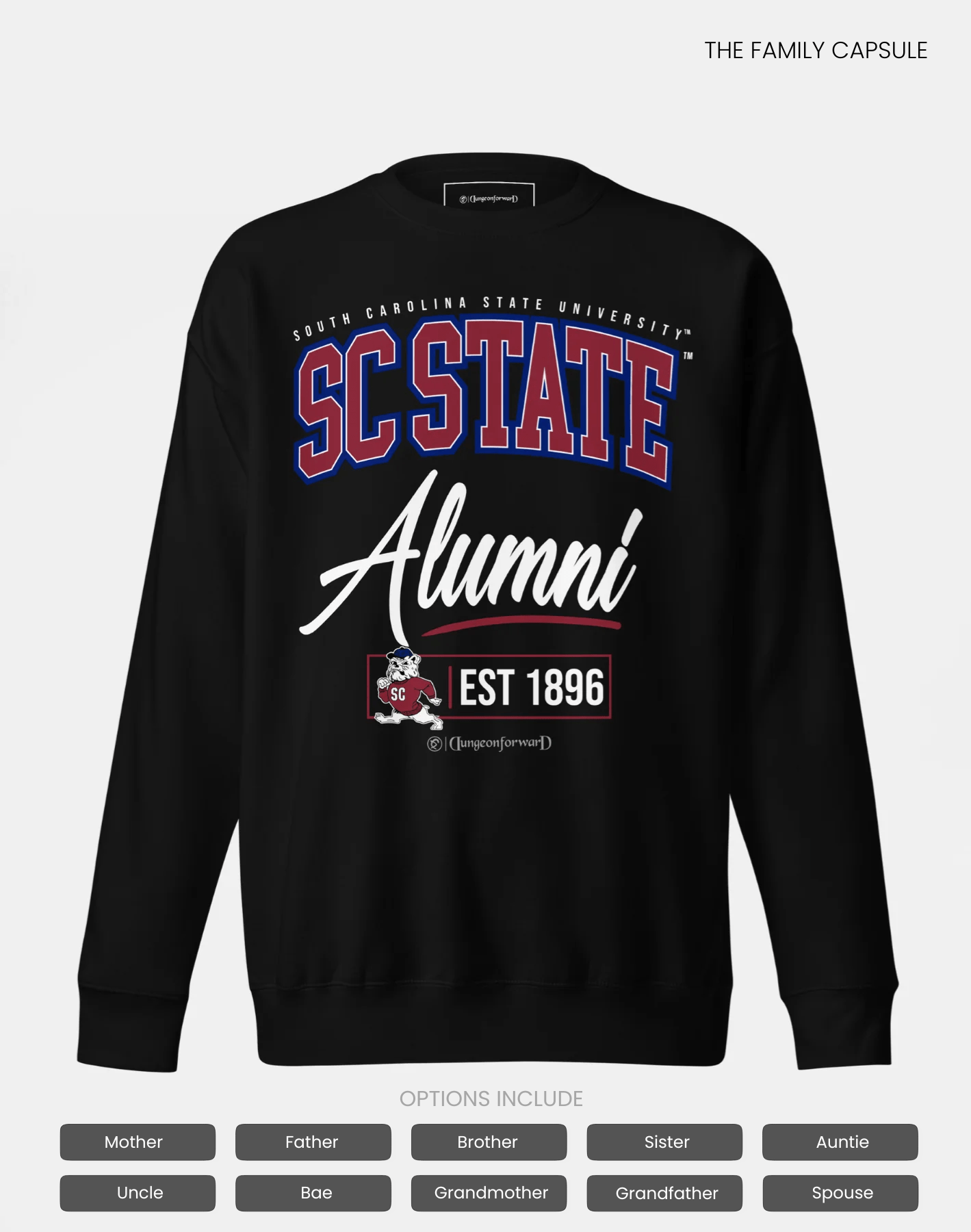 South Carolina State University (SCSU) - The Family - Sweatshirt