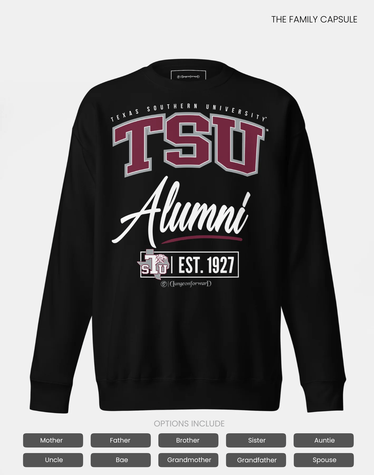 Texas Southern University (TSU) - The Family - Sweatshirt