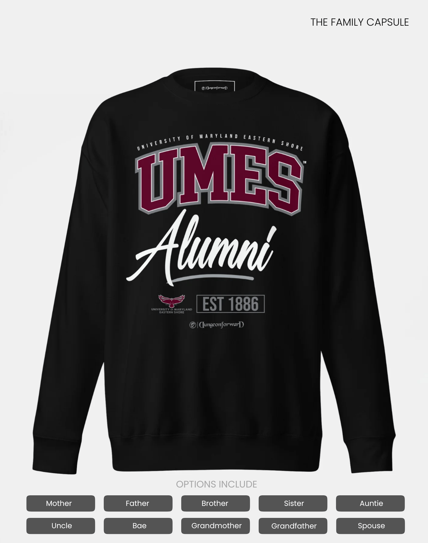 University of Maryland Eastern Shore (UMES) - The Family - Sweatshirt